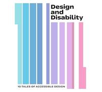 Design and Disability : Ten Ways to Design - NEW Reuben Liebeski 2025