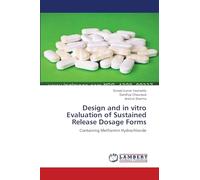 Design and in vitro Evaluation of Sustained Release Dosage Forms: Containing Metformin Hydrochloride