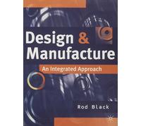 Design and Manufacture: An Integrated Approach