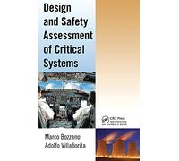 Design and Safety Assessment of Critical Systems
