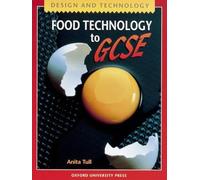 Design and Technology: Food Technology to GCSE (Design and Technology to GCSE)
