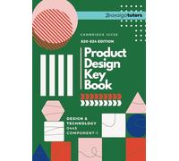 Design and Technology - Product Design: Practice Book - Component 01 - 0445 - Cambridge - IGCSE