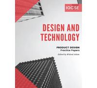 Design and Technology - Product Design: Student Practice Papers with Key - Cambridge - IGCSE