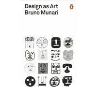 Design as Art: Bruno Munari (Penguin Modern Classics)