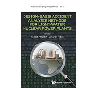Design-Basis Accident Analysis Methods For Light-Water Nuclear Power Plants: 3 (Modern Nuclear Energy Analysis Methods)