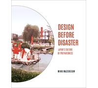 Design Before Disaster : Japan's Culture of Preparedness