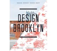 Design Brooklyn: Renovation, Restoration, Innovation, Industry