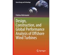 Design, Construction, and Global Performance Analysis of Offshore Wind Turbines (Green Energy and Technology)