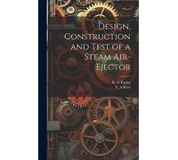 Design, Construction and Test of a Steam Air-ejector