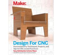 Design for CNC: Furniture Projects and Fabrication Technique (Make) | Paperback