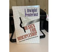 Design for Discipleship: Discovering God's Blueprint for the Christian Life
