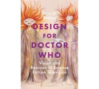 Design for Doctor Who : Vision and Revision in Science Fiction Television