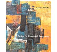 Design for Ecological Democracy (The MIT Press)