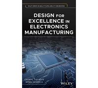 Design for Excellence in Electronics Manufacturing (Quality and Reliability Engineering Series)
