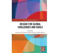 Design for Global Challenges and Goals (Design for Social Responsibility)