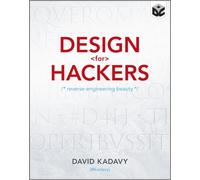 Design for Hackers : Reverse Engineering Beauty