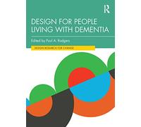 Design for People Living with Dementia (Design Research for Change)