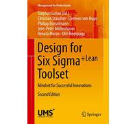 Design for Six Sigma + LeanToolset: Mindset for Successful Innovations (Management for Professionals)