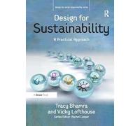 Design for Sustainability: A Practical Approach (Design for Social Responsibility)