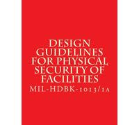 Design Guidelines for Physical Security of Facilities: MIL-HDBK-1013/1a