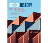 Design History : Understanding Theory and Method