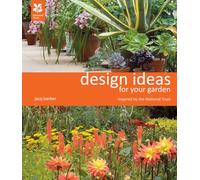 Design Ideas for Your Garden: Inspired by the National Trust (National Trust Home & Garden)