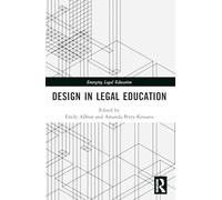 Design in Legal Education (Emerging Legal Education)