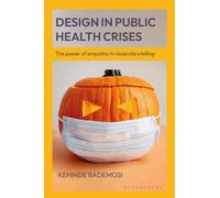 Design in Public Health Crises : The power of empathy in visual storytelling