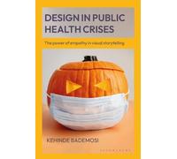 Design in Public Health Crises: The power of empathy in visual storytelling