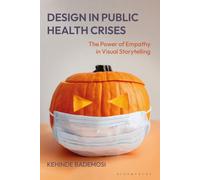 Design in Public Health Crises : The power of empathy in visual storytelling