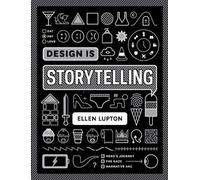 Design is Storytelling by Ellen Lupton (English) Paperback Book