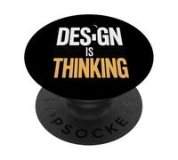 Design Is Thinking Quote For Work PopSockets Adhesive PopGrip