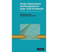 Design, Measurement and Management of Large-Scale IP Networks: Bridging the Gap Between Theory and Practice
