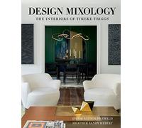 Design Mixology: The Interiors of Tineke Triggs