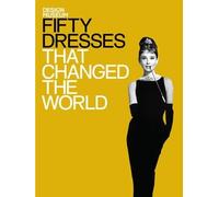 Design Museum Fifty Dresses That Changed the World
