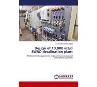 Design of 10,000 m3/d SWRO desalination plant: Pretreatment equipments, high pressure pump and membrane assembly