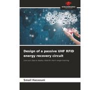 Design of a passive UHF RFID energy recovery circuit: Low cost, Easy to deploy, Ideal for short-range tracking