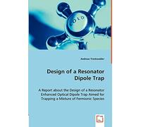 Design of a Resonator Dipole Trap: A Report About the Design of a Resonator Enhanced Optical Dipole Trap Aimed for Trapping a Mixture of Fermionic Species