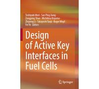 Design of Active Key Interfaces in Fuel Cells