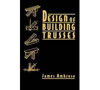 Design of Building Trusses: 22 (Parker/Ambrose Series of Simplified Design Guides)