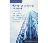 Design of Buildings for Wind: A Guide for ASCE 7-10 Standard Users and Designers of Special Structures