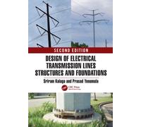 Design of Electrical Transmission Lines, Structures and Foundations