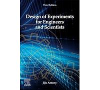 Design of Experiments for Engineers and Scientists
