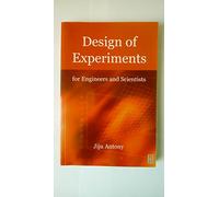 Design of Experiments for Engineers and Scientists