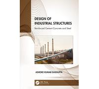 Design of Industrial Structures: Reinforced Cement Concrete and Steel