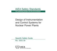 Design of Instrumentation and Control Systems for Nuclear Power Plants : Specific Safety Guide