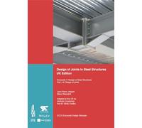 Design of Joints in Steel Structures: Eurocode 3: Design of Steel Structures; Part 1-8 Design of Joints, UK Edition