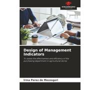 Design of Management Indicators: To assess the effectiveness and efficiency of the purchasing department in agricultural stores