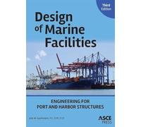 Design of Marine Facilities: Engineering for Port and Harbor Structures (Asce Press)