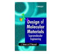 Design of Molecular Materials : Supramolecular Engineering